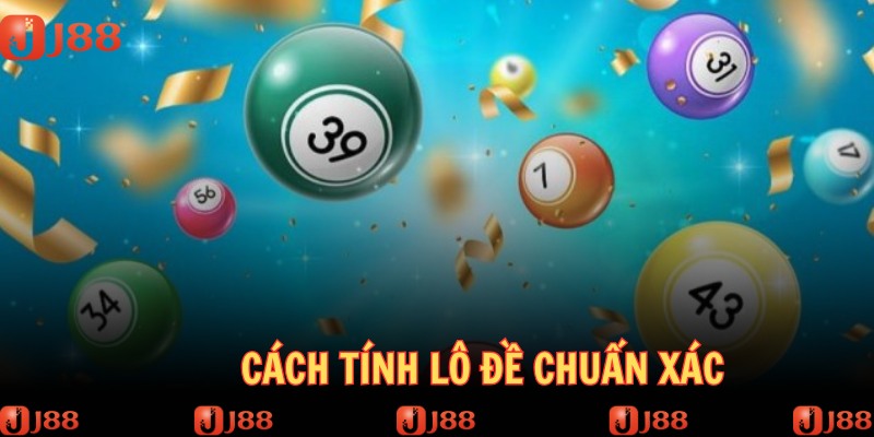 Các cách thức tính lô đề hiệu quả bạn cần biết 