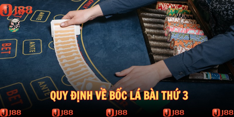 Quy định cụ thể về trường hợp bốc bài thứ 3 trong game