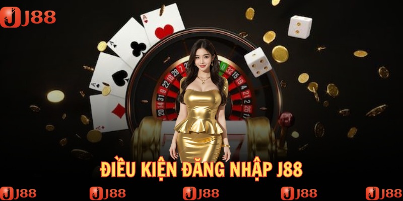 Khách hàng cần thỏa mãn yếu tố quan trọng khi đăng nhập J88