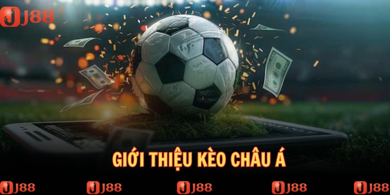 Trả lời chi tiết về kèo châu Á là gì cho người mới