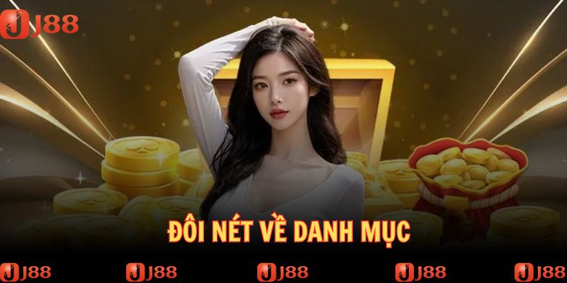 Đôi nét thông tin cần nắm về danh mục khuyến mãi J88 2025